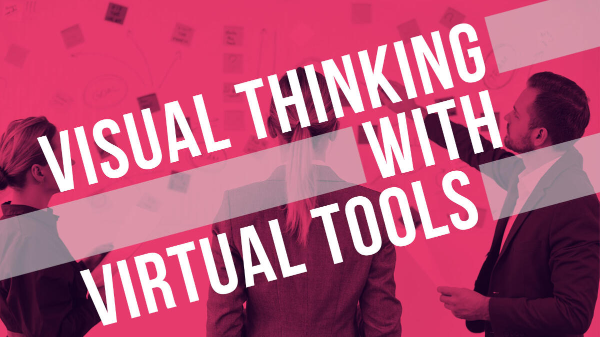 Visual Thiinking Virtual Visual Thinking with Virtual Tools Workshop